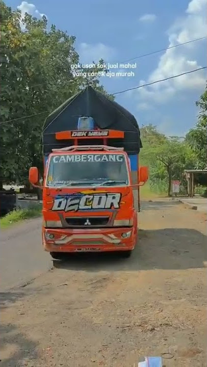 [story'wa 13detik]. QUOTES truk jangan sok jual mahal deh yang cantik aja murah;)🤙