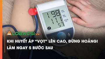 Khi huyết áp “vọt” lên cao, đừng hoảng! Làm ngay 5 bước sau
