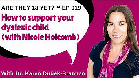 Are they 18 yet? EP 019: How to support your dysle...