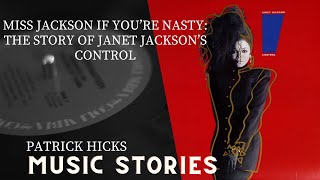 Miss Jackson If You’re Nasty: The Story of Janet Jackson’s Control