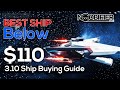 Patch 3.10 Ship Buying Guide - Best Below $110 - Star Citizen