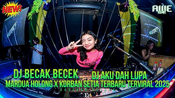 DJ BECAK BECEK ll DJ AKU DAH LUPA X KORBAN SETIA DJ JUNGLE DUCTH FULL BASS TERVIRAL TERBARU 2025