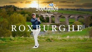 The Roxburghe - Scotlands Less Obvious Ep 3