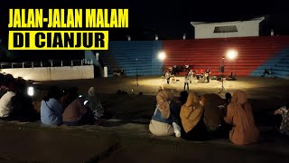JALAN JALAN DI KOTA CIANJUR MALAM HARI