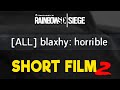 YOU'RE HORRIBLE - A Rainbow Six Siege Short Film