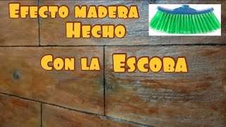 Como hacer imitacion a madera  con escoba, EFECTO Madera con argamassa ,efeito madeira com argamassa