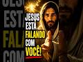 JESUS ESTA FALANDO COM VOCE! #deus #shorts #youtubeshorts #viral #jesus #fe