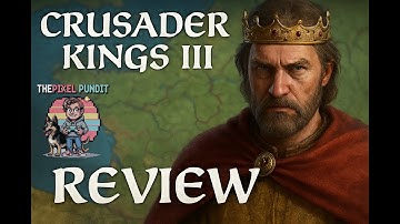 Crusader Kings 3 Review – Chaos, Cousins, and Kingdoms