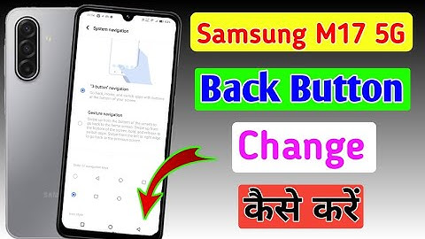 Samsang galaxy a17 5g button change kare | how to change back button in samsung galaxy a17 5g //