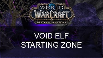 Void Elf Starting Zone - World of Warcraft - Battle for Azeroth - 7.3.5 PTR
