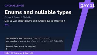 Famous Enums and nullable types - Day 11/90 C# Challenge Profile