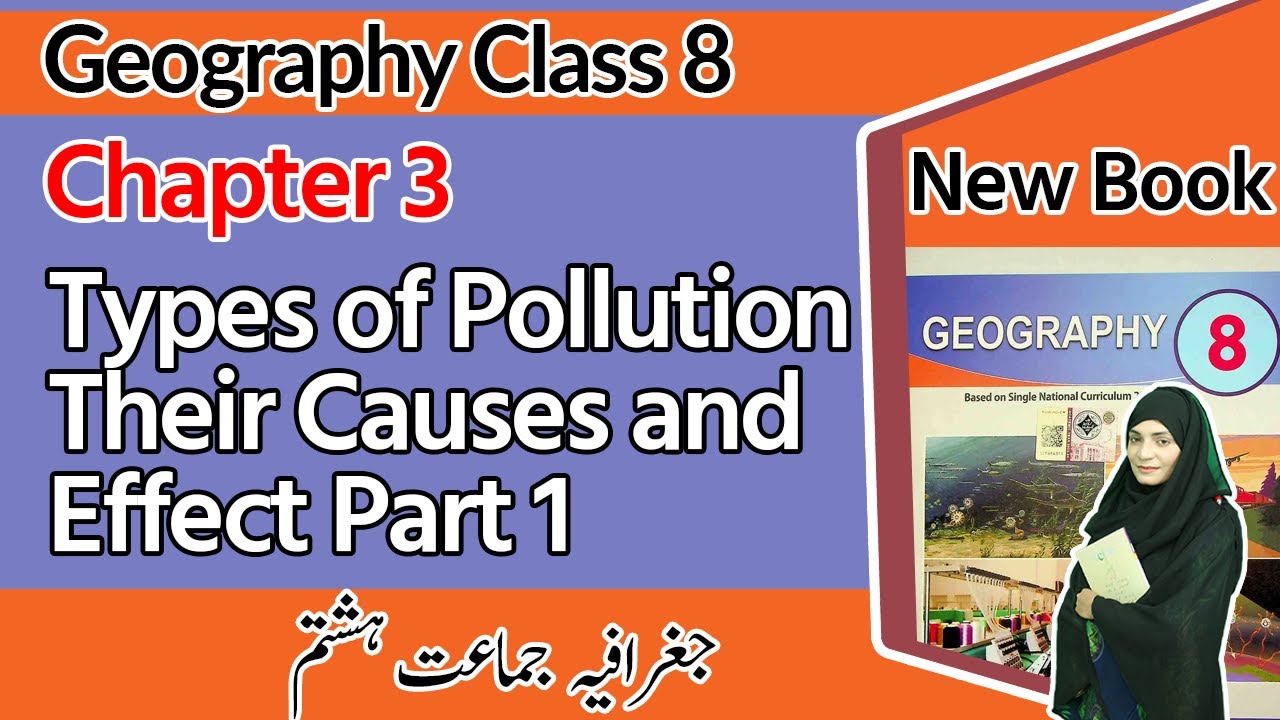 Class 8 Geography Chapter 3 Types Of Pollution 8th Class Geography class-8-geography-chapter-3-types-of-pollution-8th-class-geography