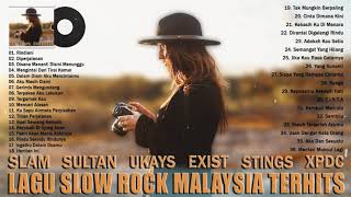 Slam, Sultan, Ukays, Exist, Stings, Xpdc - Top Hits Lagu Slow Rock Malaysia Lama Terbaik screenshot 1