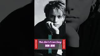 Bon Jovi - This Ain't A Love Song  #bonjovi #lyrics
