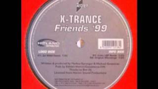 X-Trance - Friends '99 (Original Mixavenge)