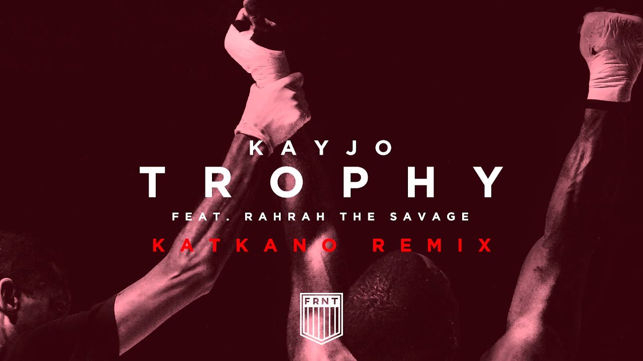 Kayjo - Trophy (Feat. RahRah The Savage) (Katkano Remix) [Preview]