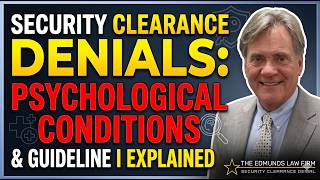 Security Clearance Denials: Psychological Conditions & Guideline I Explained