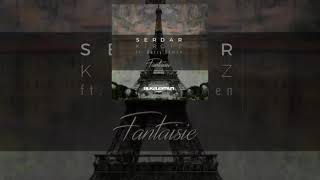 Serdar Kirgiz Ft. Baris Ekmen - Fantaisie (Original Mix)