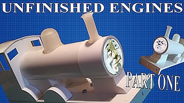 "Edward The Blue Engine" - UNFINISHED ENGINES (part 1)