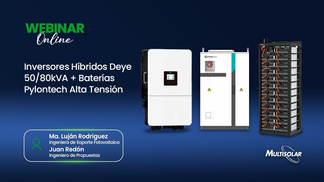 Webinar Inversores Híbridos Deye 50kVA + Baterías Pylontech Alta Tensión