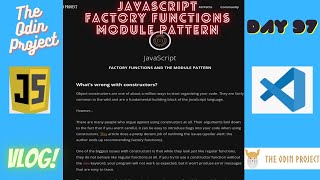 The Odin Project VLOG | Day 97 CODING For BEGINNERS | JavaScript Factory Functions & Module Patterns