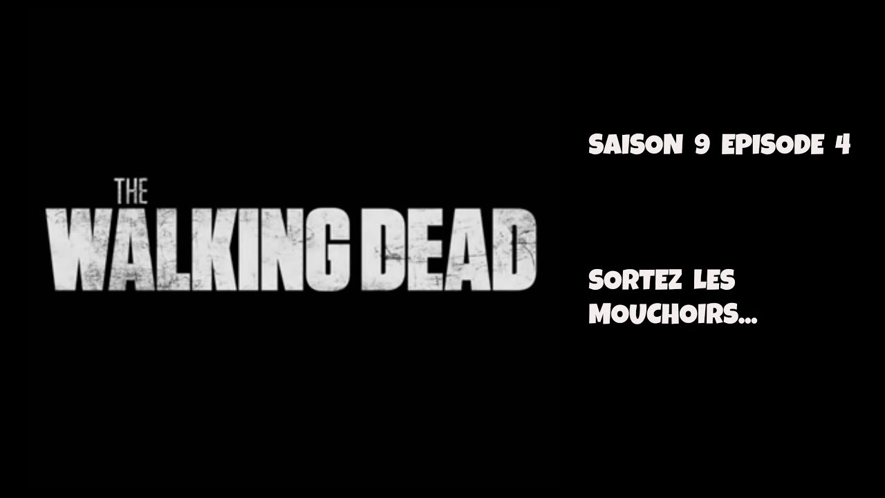 The Walking Dead saison 9 épisode 4 [SPOILER] - YouTube