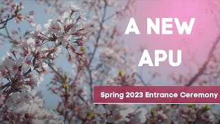2023 Spring Entrance Ceremony: A New APU has Begun!
