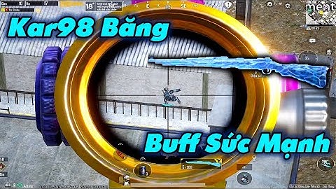 PUBG Mobile - Bất Ngờ Về Kar98 Băng Tuyết Buff Double Damage Mạnh Ngang AWM
