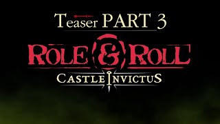 Role&Roll - Teaser Castle Invictus ปราสาทไร้พ่าย Part 3