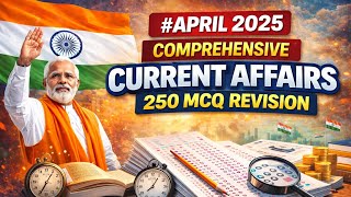 April 2025 Current Affairs 250 Mcq Complete Revision For Upsc, Ssc, Banking All Exams