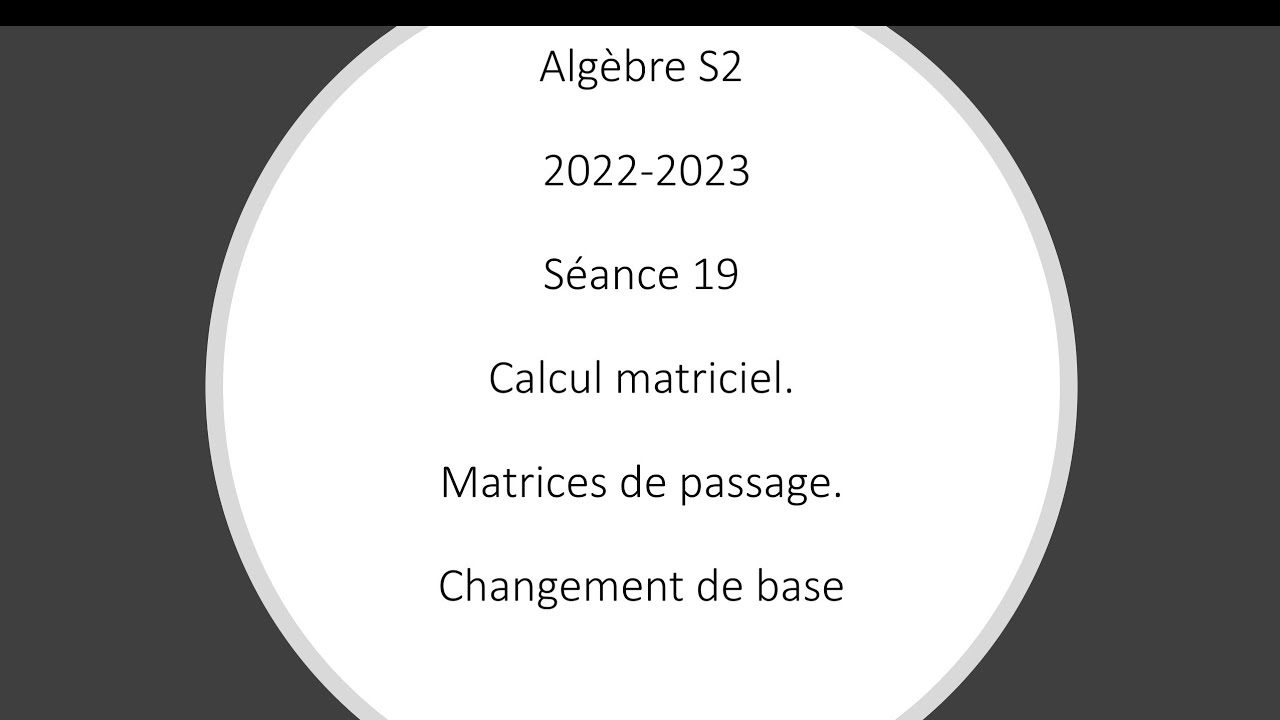 Algèbre S2. Vidéo 19. 20222023. Calcul matriciel (6). Matrices de — free download
