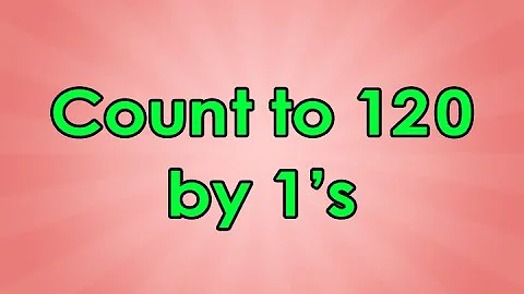 Count to 120 | Count to 120 Song | Educational Songs | Math Songs | Counting Songs | Jack Hartmann
