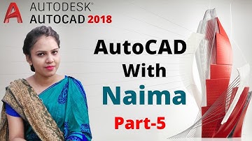 AutoCAD 2018 Tutorial For Beginners - 5 | AutoCAD with Naima