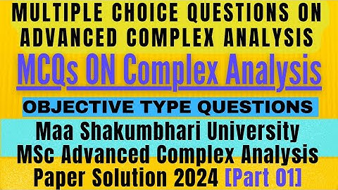 #01 MSU Advanced Complex Analysis Paper Solution 2024| MCQs on Complex Analysis @MathsLover2023