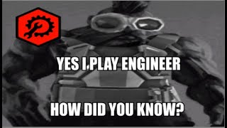 Yes I Play Engineer How Did You Know?