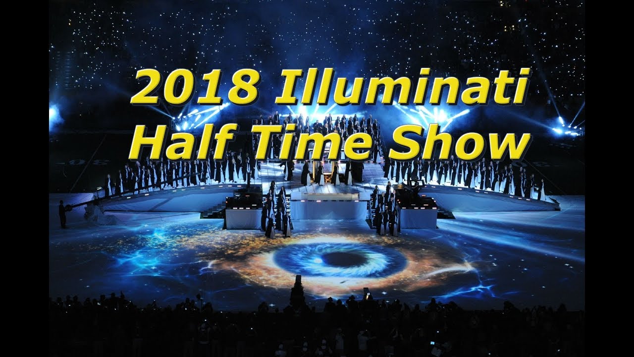 christianity ptt What's the Illuminati Planning for the 2018 Super Bowl Half Time Show?
