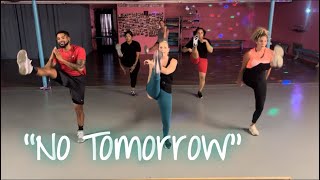 “No Tomorrow” by Ty Frankel, Stephane lo Jacomo , Myariah Summers / dance fitness with JoJo welch