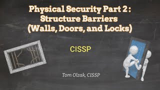 Physical Security Part 2 - Walls, Doors, and Locks