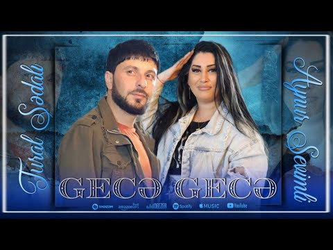 Tural Sedali ft Aynur Sevimli - Gece Gece  2023 Yeni