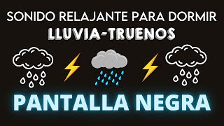 Lluvia y Truenos Para Dormir  Pantalla negra  11HORAS  Duérmete en menos de 3 minutos