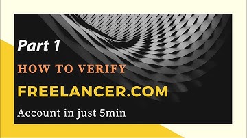 Freelancer.com Account Verification Part 1| Freelancer Tutorials|