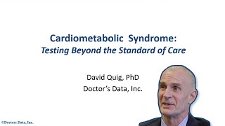 Cardiometabolic Syndrome Beyond the Standard of Care by Doctor’s Data Inc. 126 views 6 months ago 18 minutes