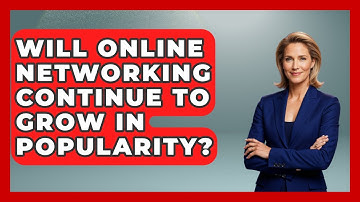 Will Online Networking Continue to Grow in Popularity? | Virtual Communication Hub News