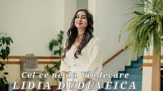 Lidia Duduveică - Cel Ce Ne Dă Vindecare