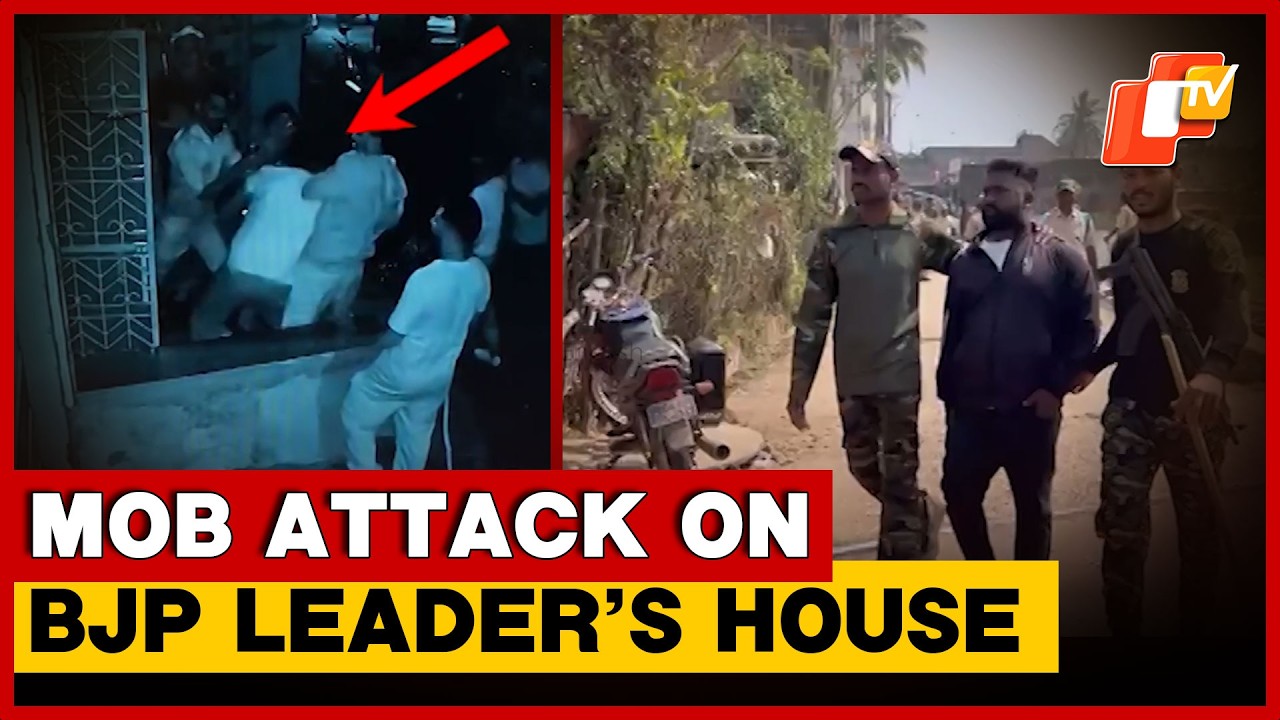 Mob attack On Odisha BJP leader's House; 15 Detained, Probe Underway