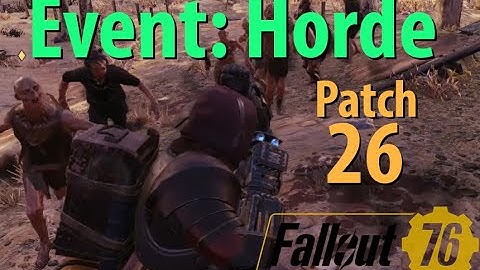 Fallout 76: Horde Event Guide, Patch 26