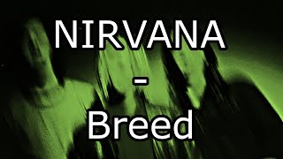 Download Lagu NIRVANA - Breed (Lyric Video) MP3 Download Lagu NIRVANA - Breed (Lyric Video) MP3