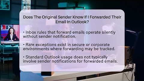 Does The Original Sender Know If I Forwarded Their Email In Outlook? - TheEmailToolbox.com