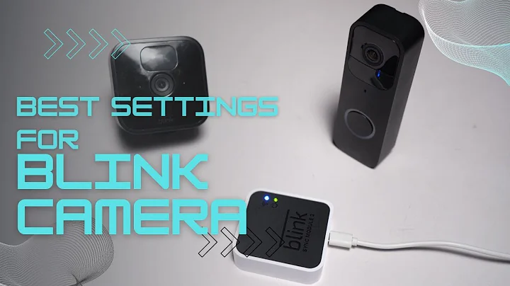 Best Settings for Blink Camera: Tips & Tricks