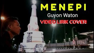 MENEPI | GUYON WATON : VIDEO LIRIK COVER